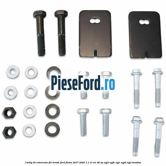 Carlig de remorcare fix break Ford Fiesta 2017-2023 1.1 Ti-VCT 86 cp Carlig de remorcare fix break Ford Fiesta 2017-2023 1.1 Ti-VCT 86 cp XYJA, XYJB, XYJC, XYJD, XYJE benzina