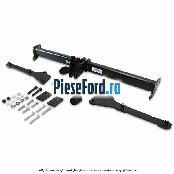 Carlig de remorcare fix break Ford Focus 2019-2023 1.0 EcoBoost 85 cp SFDC benzina