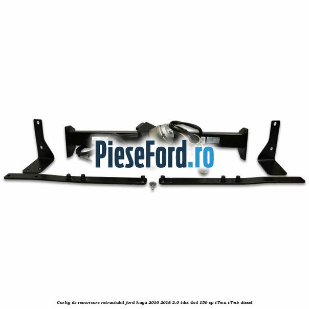 Carlig de remorcare retractabil Ford Kuga 2016-2018 2.0 TDCi 4x4 150 cp T7MA, T7MB diesel