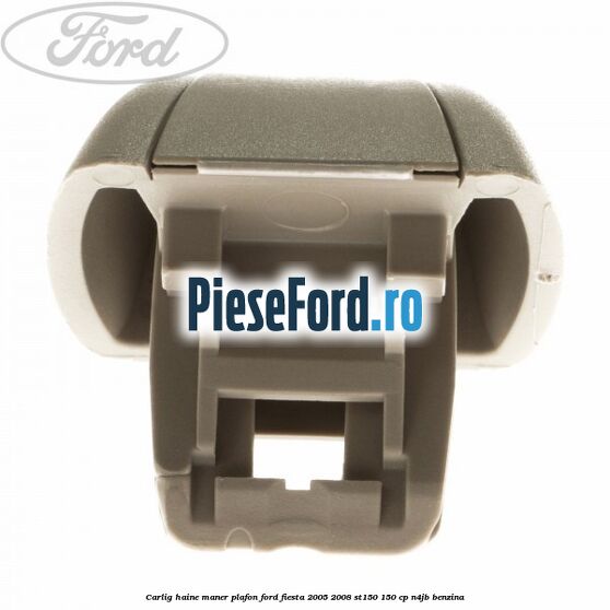 Carlig haine maner plafon Ford Fiesta 2005-2008 ST150 150 cp N4JB benzina