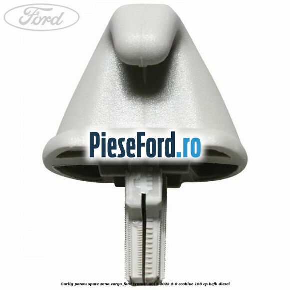 Carlig panou spate zona cargo Ford Transit 2019-2023 2.0 EcoBlue 185 cp Carlig panou spate zona cargo Ford Transit 2019-2023 2.0 EcoBlue 185 cp BCFB diesel