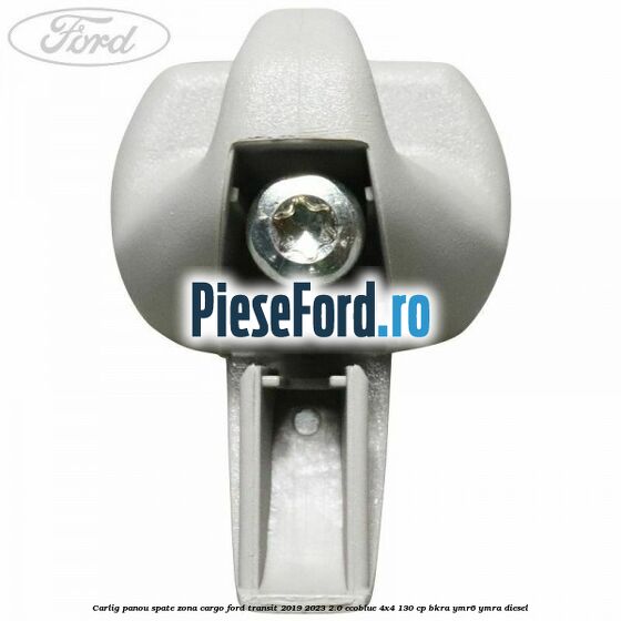 Carlig panou spate zona cargo Ford Transit 2019-2023 2.0 EcoBlue 4x4 130 cp BKRA, YMR6, YMRA diesel
