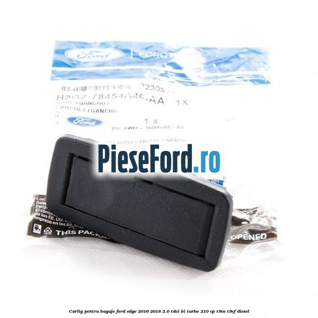 Carlig pentru bagaje Ford Edge 2016-2018 2.0 TDCi Bi-Turbo 210 cp T9CE, T9CF diesel