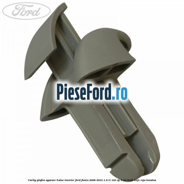 Carlig plafon agatare haine interior Ford Fiesta 2008-2012 1.6 Ti 120 cp Carlig plafon agatare haine interior Ford Fiesta 2008-2012 1.6 Ti 120 cp HXJA, HXJB, HXJE, RVJA benzina
