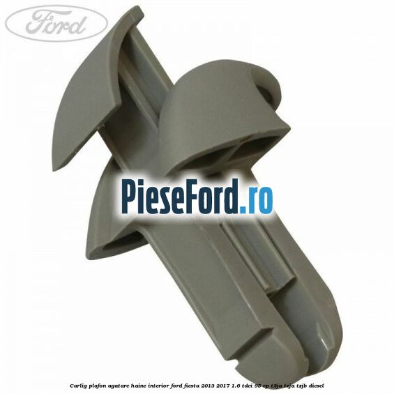 Carlig plafon agatare haine interior Ford Fiesta 2013-2017 1.6 TDCi 95 cp Carlig plafon agatare haine interior Ford Fiesta 2013-2017 1.6 TDCi 95 cp T3JA, TZJA, TZJB diesel