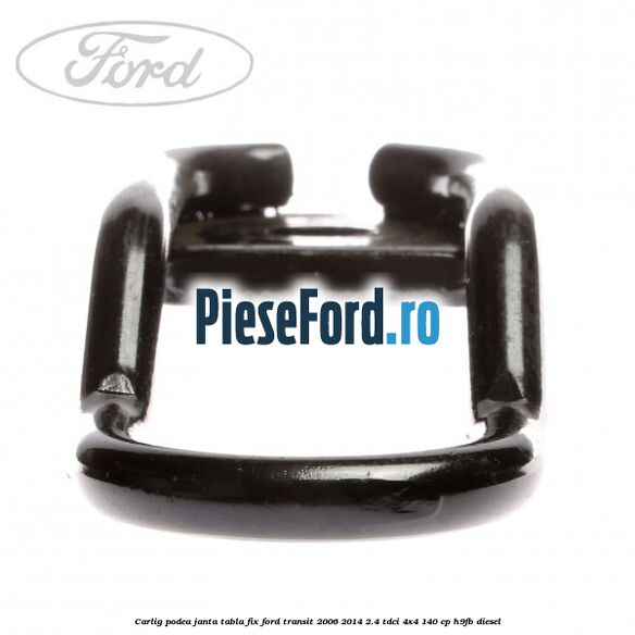 Carlig podea janta tabla, fix Ford Transit 2006-2014 2.4 TDCi 4x4 140 cp Carlig podea janta tabla, fix Ford Transit 2006-2014 2.4 TDCi 4x4 140 cp H9FB diesel