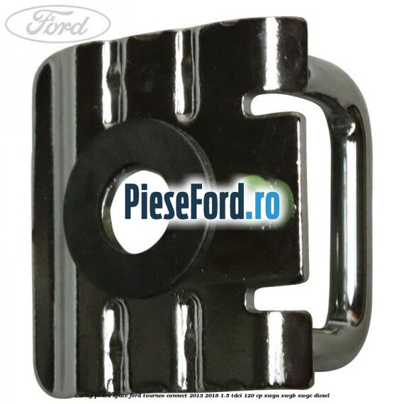 Carlig podea spate Ford Tourneo Connect 2013-2018 1.5 TDCi 120 cp Carlig podea spate Ford Tourneo Connect 2013-2018 1.5 TDCi 120 cp XWGA, XWGB, XWGC diesel