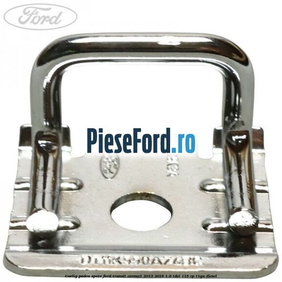 Carlig podea spate Ford Transit Connect 2013-2018 1.6 TDCi 115 cp T1GA diesel