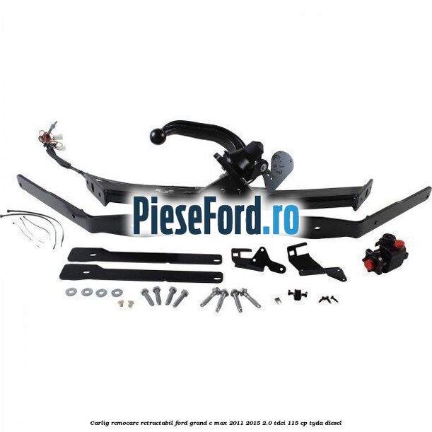 Carlig remocare retractabil Ford Grand C-Max 2011-2015 2.0 TDCi 115 cp