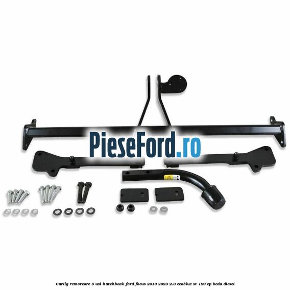 Carlig remorcare 5 usi hatchback Ford Focus 2019-2023 2.0 EcoBlue ST 190 cp BCDA diesel