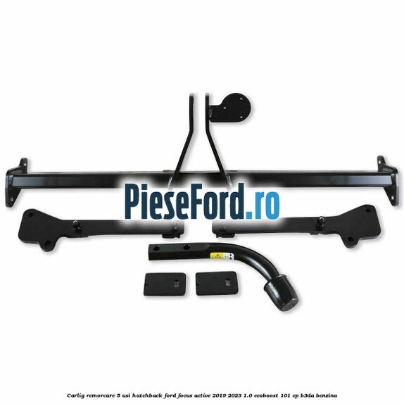 Carlig remorcare 5 usi hatchback Ford Focus Active 2019-2023 1.0 EcoBoost 101 cp B3DA benzina