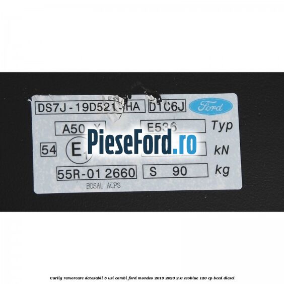 Carlig remorcare detasabil 5 usi combi Ford Mondeo 2019-2023 2.0 EcoBlue 120 cp Carlig remorcare detasabil 5 usi combi Ford Mondeo 2019-2023 2.0 EcoBlue 120 cp BCCD diesel