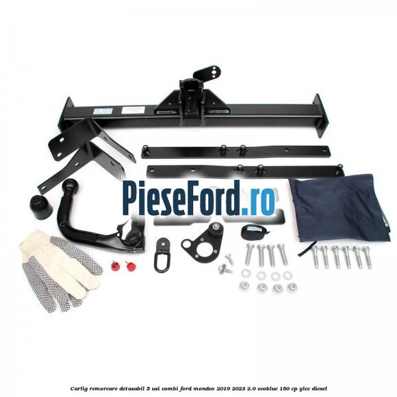 Carlig remorcare detasabil 5 usi combi Ford Mondeo 2019-2023 2.0 EcoBlue 150 cp YLCC diesel