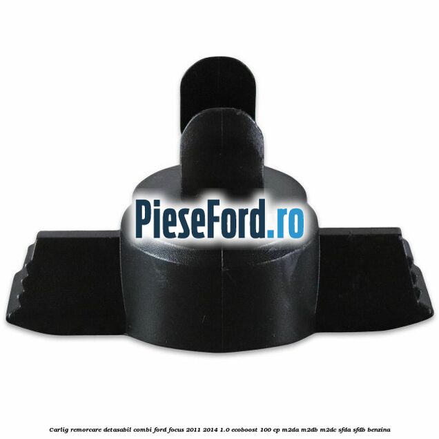 Carlig remorcare detasabil combi Ford Focus 2011-2014 1.0 EcoBoost 100 cp Carlig remorcare detasabil combi Ford Focus 2011-2014 1.0 EcoBoost 100 cp M2DA, M2DB, M2DC, SFDA, SFDB benzina