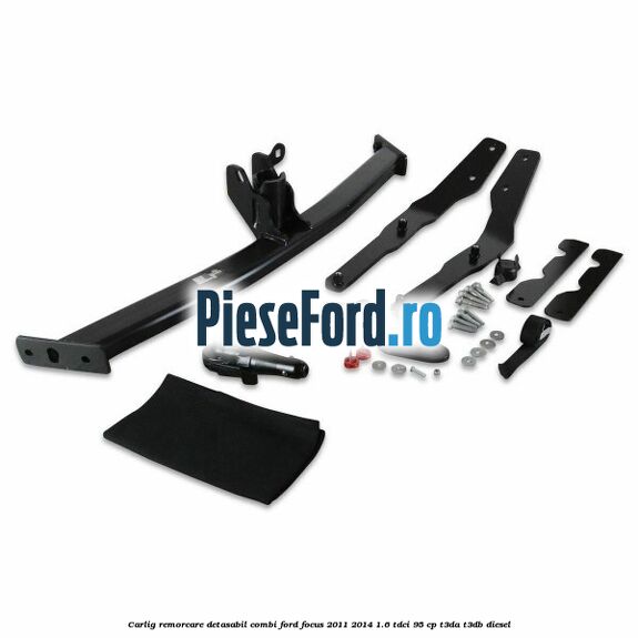 Carlig remorcare detasabil combi Ford Focus 2011-2014 1.6 TDCi 95 cp Carlig remorcare detasabil combi Ford Focus 2011-2014 1.6 TDCi 95 cp T3DA, T3DB diesel