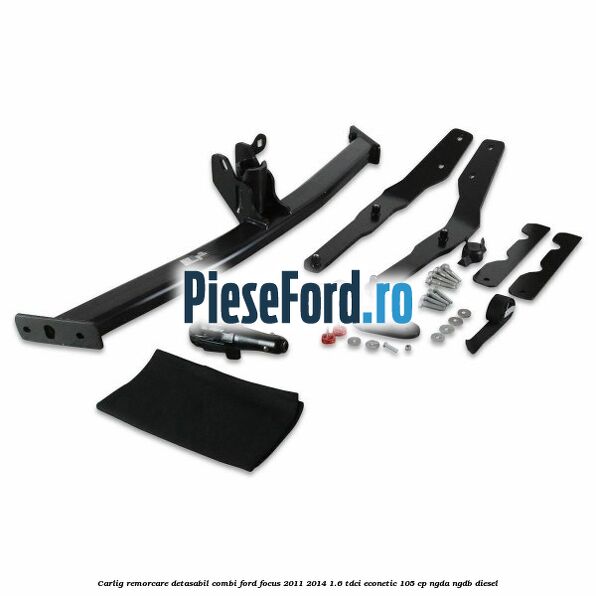 Carlig remorcare detasabil combi Ford Focus 2011-2014 1.6 TDCi ECOnetic 105 cp NGDA, NGDB diesel