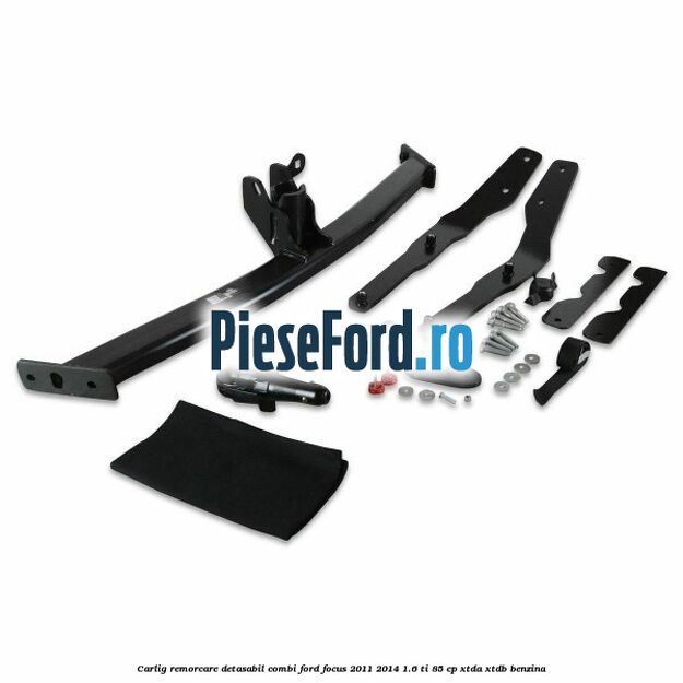 Carlig remorcare detasabil combi Ford Focus 2011-2014 1.6 Ti 85 cp Carlig remorcare detasabil combi Ford Focus 2011-2014 1.6 Ti 85 cp XTDA, XTDB benzina