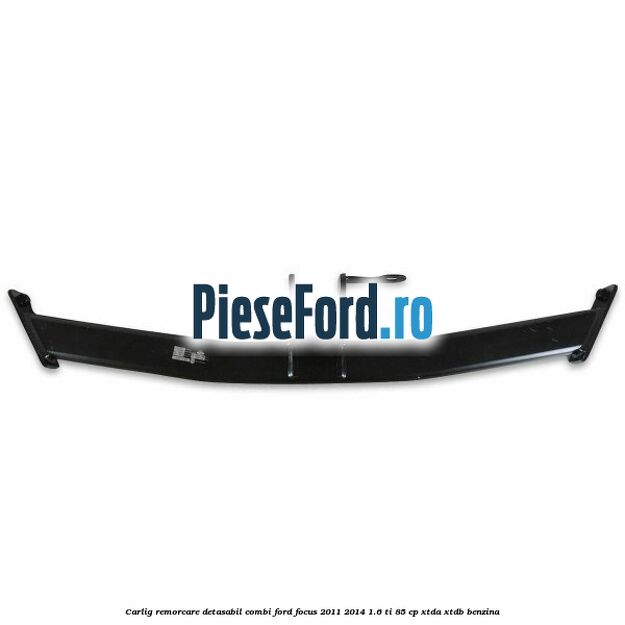 Carlig remorcare detasabil combi Ford Focus 2011-2014 1.6 Ti 85 cp Carlig remorcare detasabil combi Ford Focus 2011-2014 1.6 Ti 85 cp XTDA, XTDB benzina
