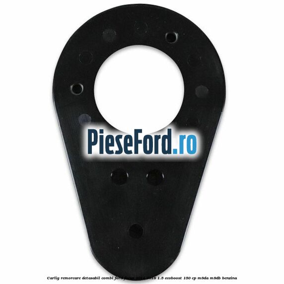 Carlig remorcare detasabil combi Ford Focus 2014-2018 1.5 EcoBoost 150 cp M8DA, M8DB benzina