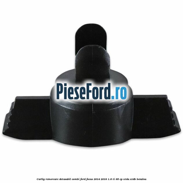 Carlig remorcare detasabil combi Ford Focus 2014-2018 1.6 Ti 85 cp XTDA, XTDB benzina