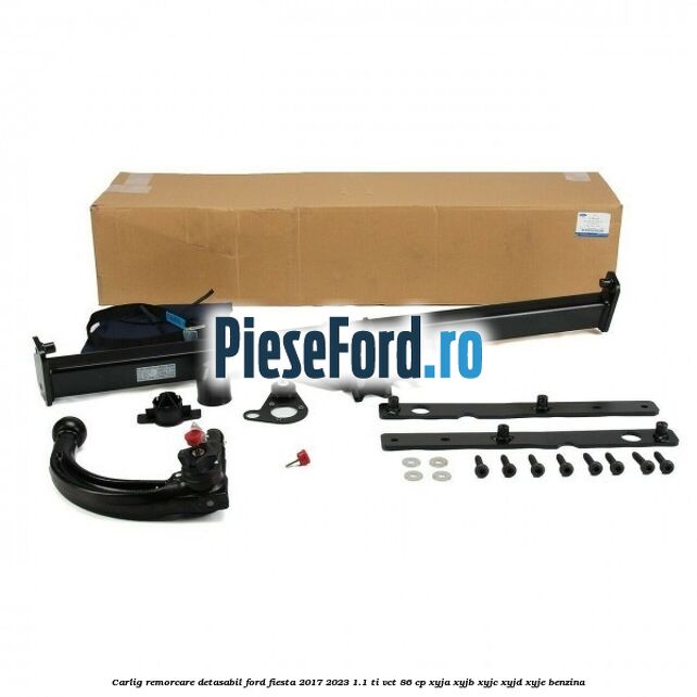 Carlig remorcare detasabil Ford Fiesta 2017-2023 1.1 Ti-VCT 86 cp XYJA, XYJB, XYJC, XYJD, XYJE benzina