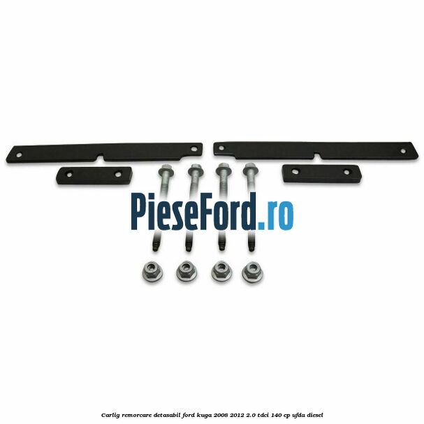 Carlig remorcare detasabil Ford Kuga 2008-2012 2.0 TDCI 140 cp Carlig remorcare detasabil Ford Kuga 2008-2012 2.0 TDCI 140 cp UFDA diesel