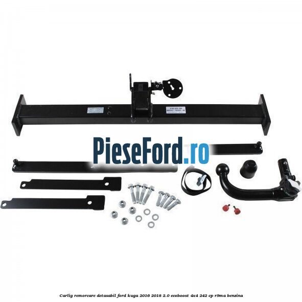 Carlig remorcare detasabil Ford Kuga 2016-2018 2.0 EcoBoost 4x4 242 cp R9MA benzina