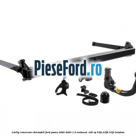 Carlig remorcare detasabil Ford Puma 2020-2023 1.0 EcoBoost 125 cp B7JA, B7JB, B7JE benzina
