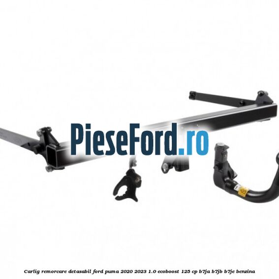 Carlig remorcare detasabil Ford Puma 2020-2023 1.0 EcoBoost 125 cp B7JA, B7JB, B7JE benzina