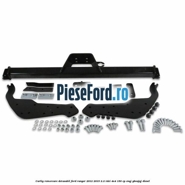 Carlig remorcare detasabil Ford Ranger 2012-2015 2.2 TDCi 4x4 150 cp ENQJ, GBVAJQJ diesel