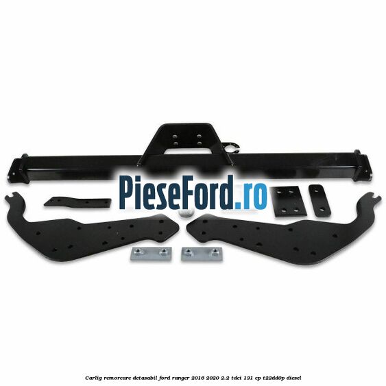 Carlig remorcare detasabil Ford Ranger 2016-2020 2.2 TDCi 131 cp T22DD0P diesel