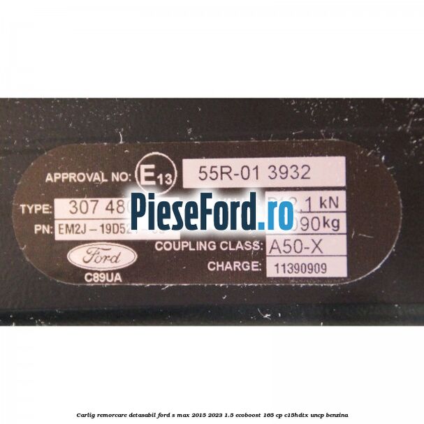 Carlig remorcare detasabil Ford S-Max 2015-2023 1.5 EcoBoost 165 cp C15HDTX, UNCP benzina