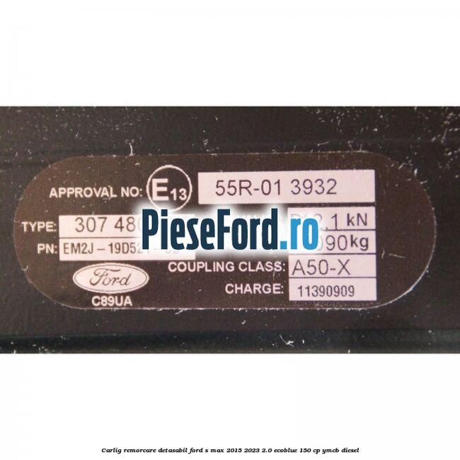 Carlig remorcare detasabil Ford S-Max 2015-2023 2.0 EcoBlue 150 cp YMCB diesel