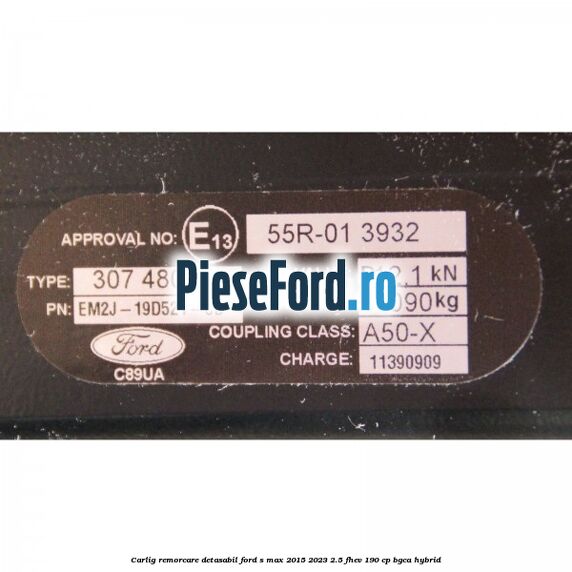 Carlig remorcare detasabil Ford S-Max 2015-2023 2.5 FHEV 190 cp BGCA hybrid