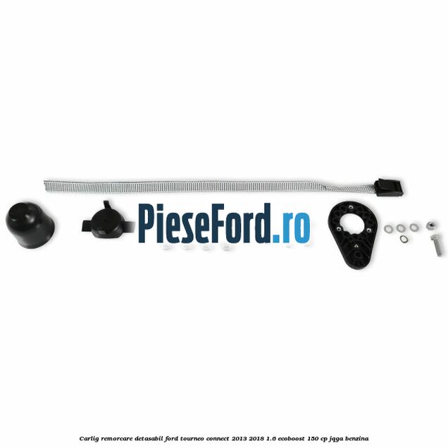 Carlig remorcare detasabil Ford Tourneo Connect 2013-2018 1.6 EcoBoost 150 cp JQGA benzina