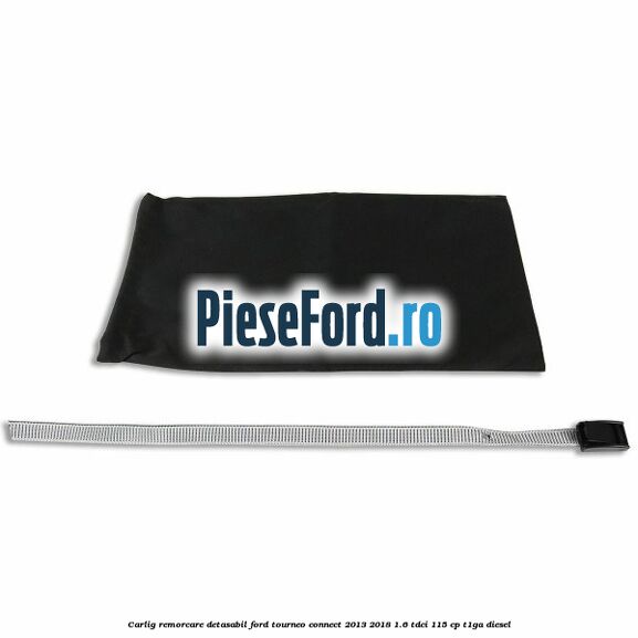 Carlig remorcare detasabil Ford Tourneo Connect 2013-2018 1.6 TDCi 115 cp T1GA diesel