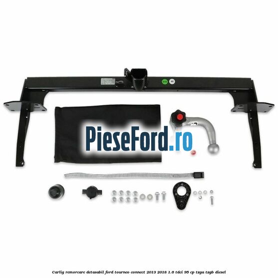 Carlig remorcare detasabil Ford Tourneo Connect 2013-2018 1.6 TDCi 95 cp TZGA, TZGB diesel