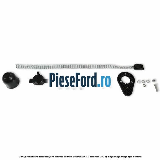 Carlig remorcare detasabil Ford Tourneo Connect 2019-2023 1.0 EcoBoost 100 cp B3GA, M2GA, M2GB, SFCB benzina