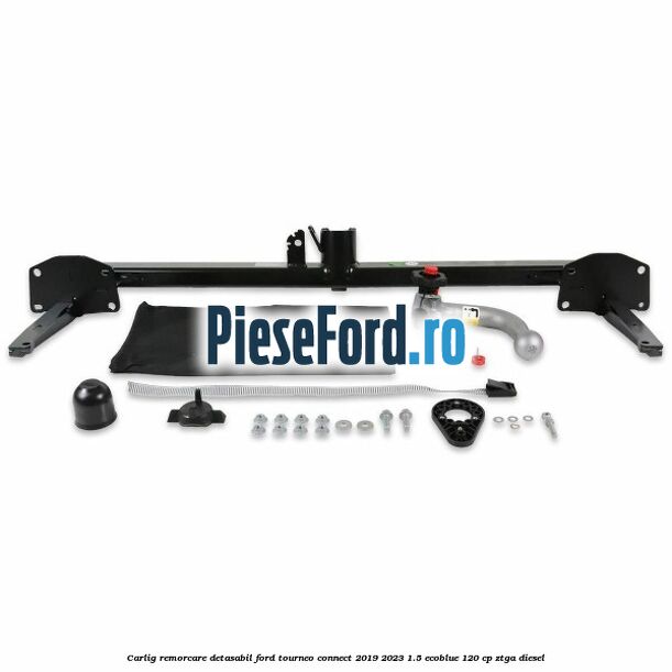 Carlig remorcare detasabil Ford Tourneo Connect 2019-2023 1.5 EcoBlue 120 cp ZTGA diesel
