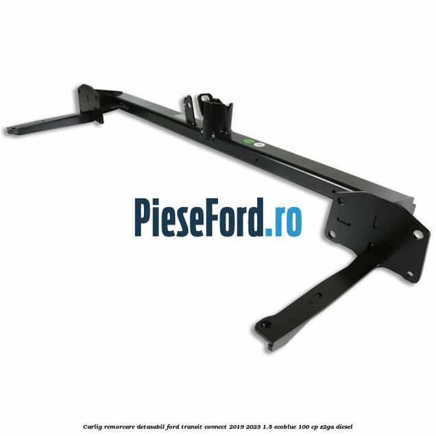 Carlig remorcare detasabil Ford Transit Connect 2019-2023 1.5 EcoBlue 100 cp Z2GA diesel