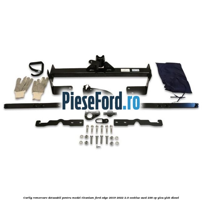 Carlig remorcare detasabil pentru model Titanium Ford Edge 2019-2022 2.0 EcoBlue AWD 238 cp YLCA, YLCB diesel