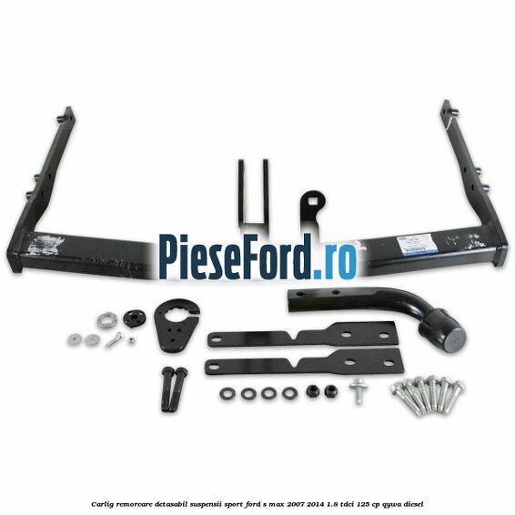 Carlig remorcare detasabil (suspensii sport) Ford S-Max 2007-2014 1.8 TDCi 125 cp QYWA diesel