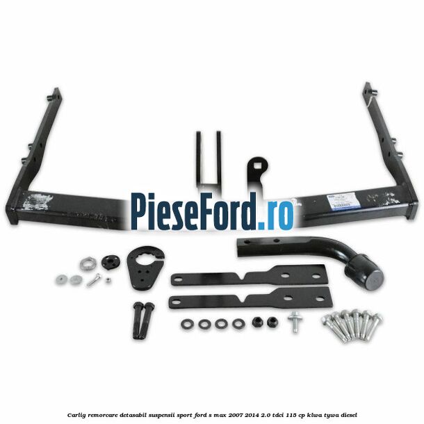 Carlig remorcare detasabil (suspensii sport) Ford S-Max 2007-2014 2.0 TDCi 115 cp KLWA, TYWA diesel