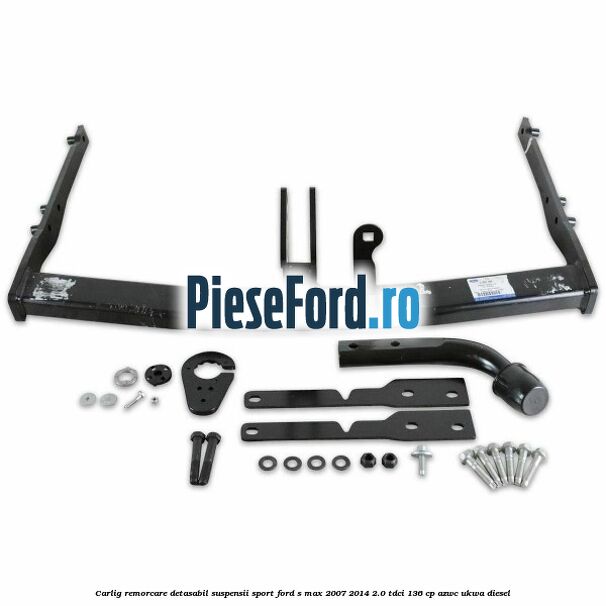 Carlig remorcare detasabil (suspensii sport) Ford S-Max 2007-2014 2.0 TDCi 136 cp AZWC, UKWA diesel