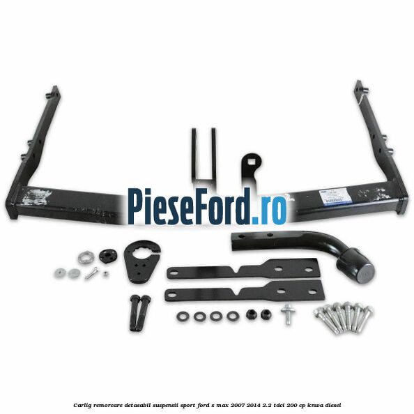Carlig remorcare detasabil (suspensii sport) Ford S-Max 2007-2014 2.2 TDCi 200 cp KNWA diesel