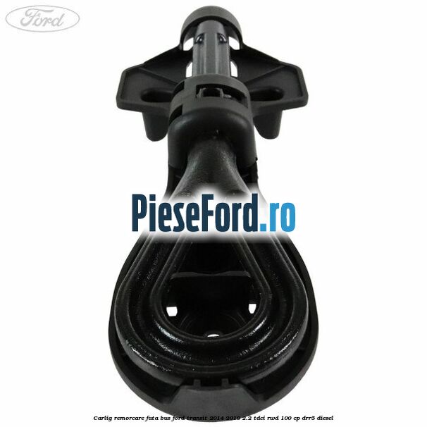 Carlig remorcare fata BUS Ford Transit 2014-2018 2.2 TDCi RWD 100 cp Carlig remorcare fata BUS Ford Transit 2014-2018 2.2 TDCi RWD 100 cp DRR5 diesel
