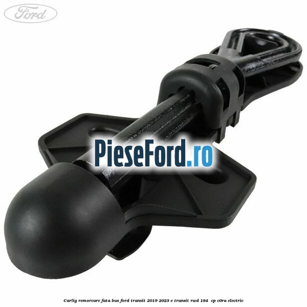 Carlig remorcare fata BUS Ford Transit 2019-2023 E-TRANSIT RWD 184  cp C0RA electric