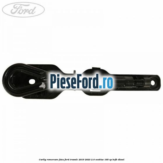 Carlig remorcare fata Ford Transit 2019-2023 2.0 EcoBlue 185 cp BCFB diesel