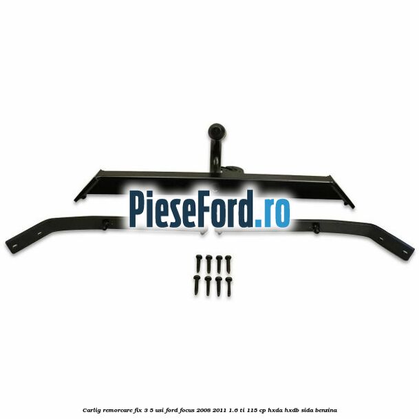 Carlig remorcare fix 3/5 usi Ford Focus 2008-2011 1.6 Ti 115 cp Carlig remorcare fix 3/5 usi Ford Focus 2008-2011 1.6 Ti 115 cp HXDA, HXDB, SIDA benzina