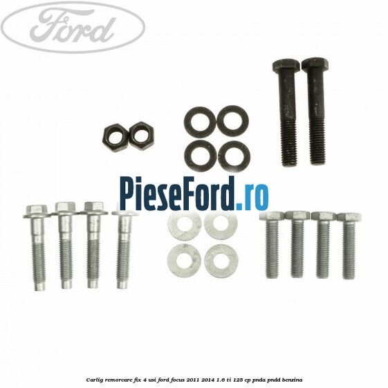 Carlig remorcare fix 4 usi Ford Focus 2011-2014 1.6 Ti 125 cp Carlig remorcare fix 4 usi Ford Focus 2011-2014 1.6 Ti 125 cp PNDA, PNDD benzina